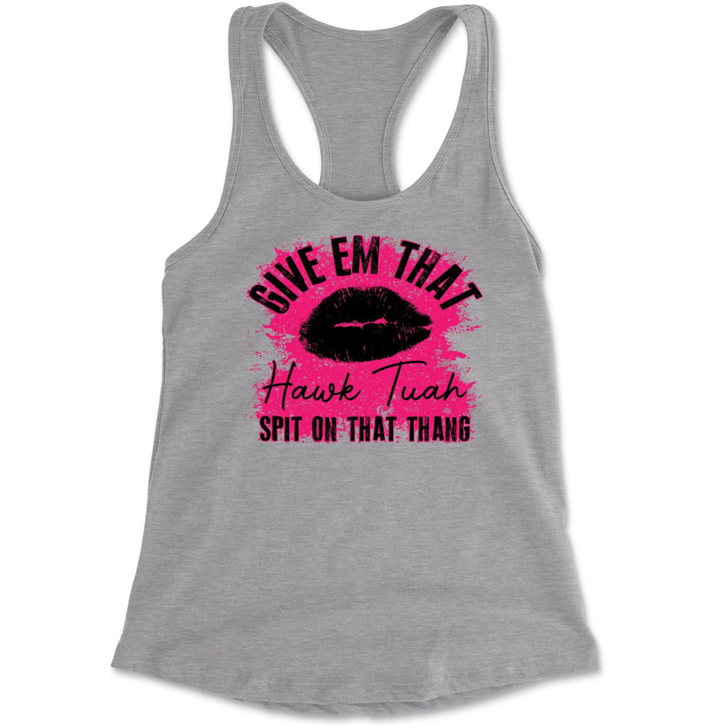 Give 'Em Hawk Tuah Spit On That Thang Racerback Tank Top for Women Heather Grey