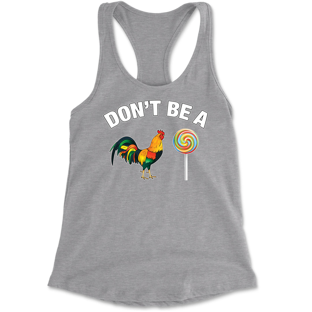 Don't Be A C-ck Sucker Funny Sarcastic Racerback Tank Top for Women Heather Grey