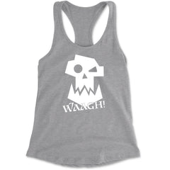 Ork Miniature Tabletop Wargaming Waagh Racerback Tank Top for Women Heather Grey