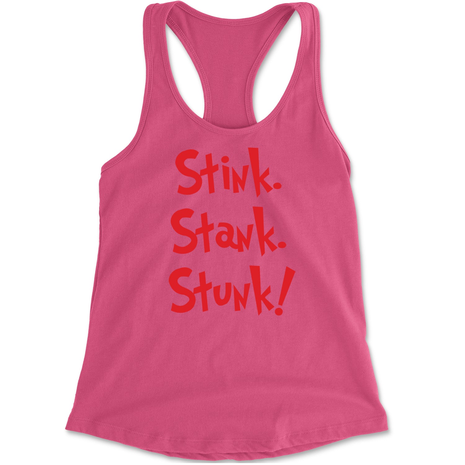 Stink Stank Stunk Gr-nch Racerback Tank Top for Women Hot Pink