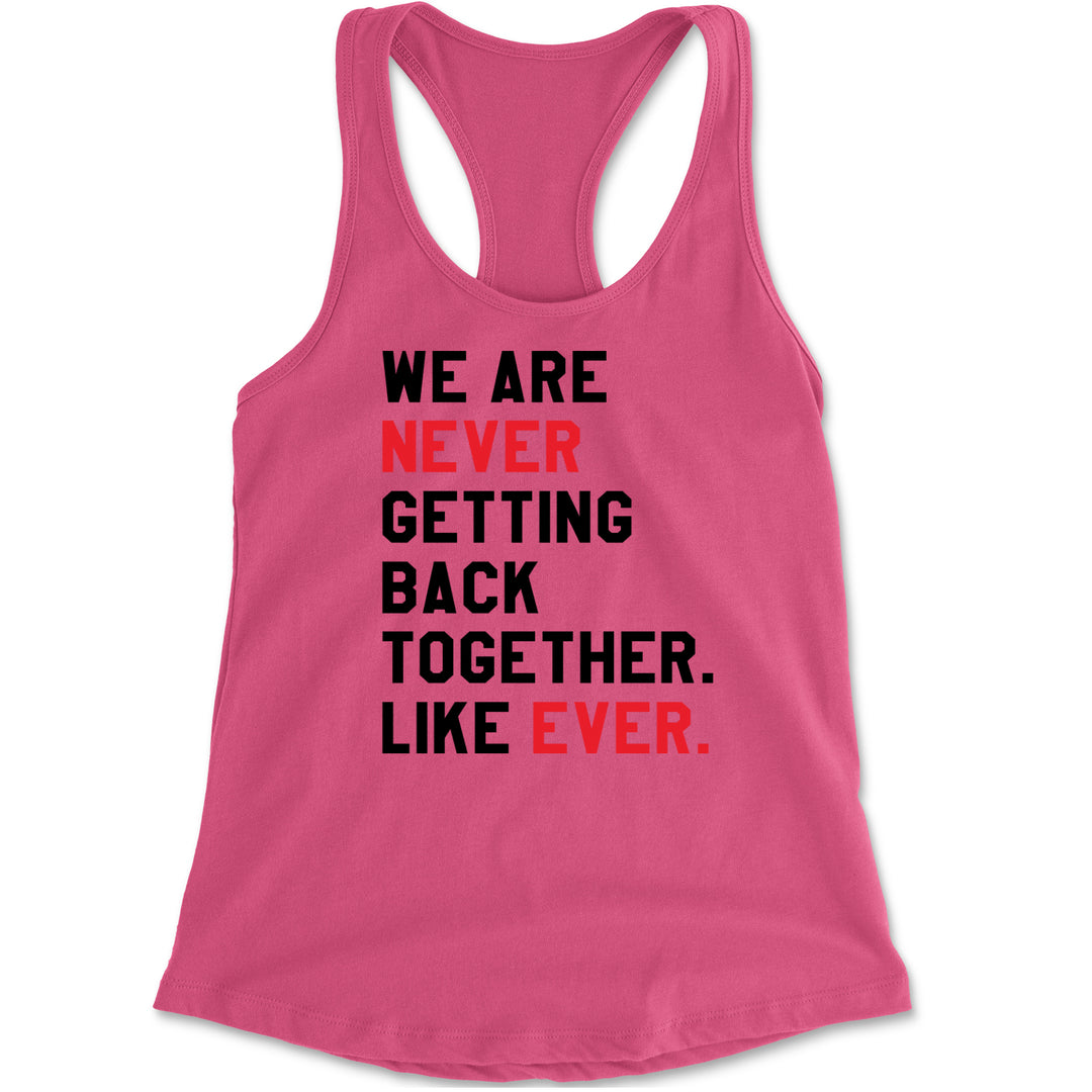 We Are Never Getting Back Together TTPD Eras Outfit Racerback Tank Top for Women Hot Pink