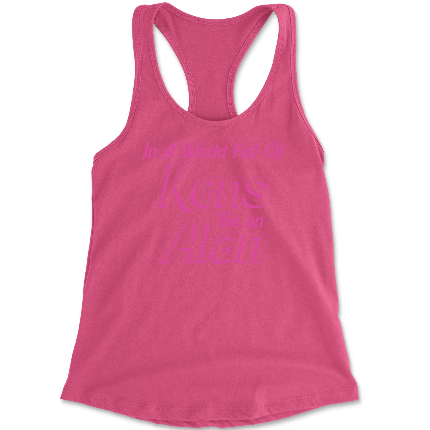 In A World Full Of Kens, Be an Alan Racerback Tank Top for Women Hot Pink