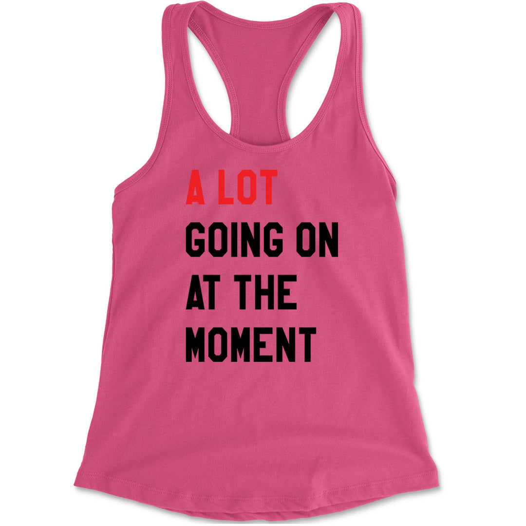 A Lot Going On At The Moment New TTPD Poet Department Racerback Tank Top for Women Hot Pink