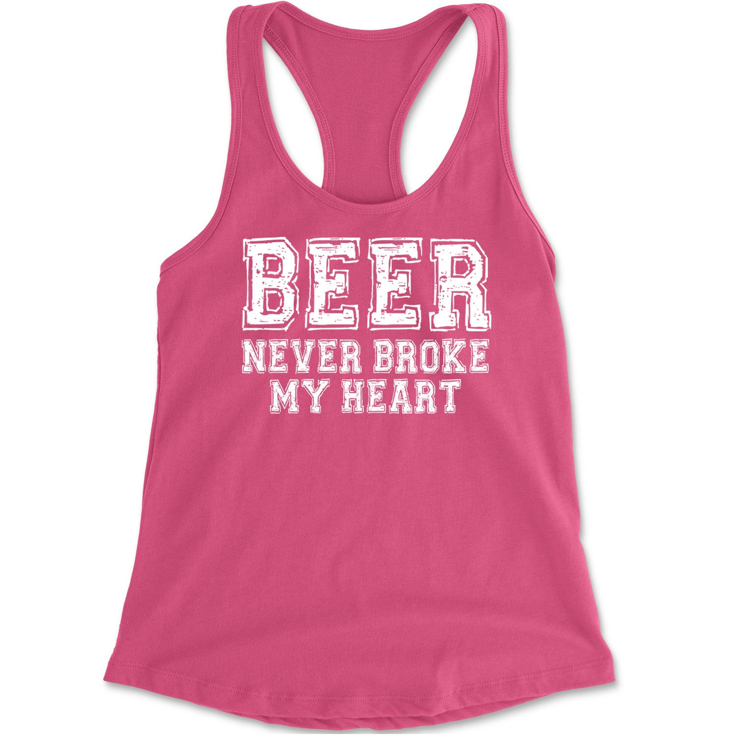 Beer Never Broke My Heart Funny Drinking Racerback Tank Top for Women Hot Pink