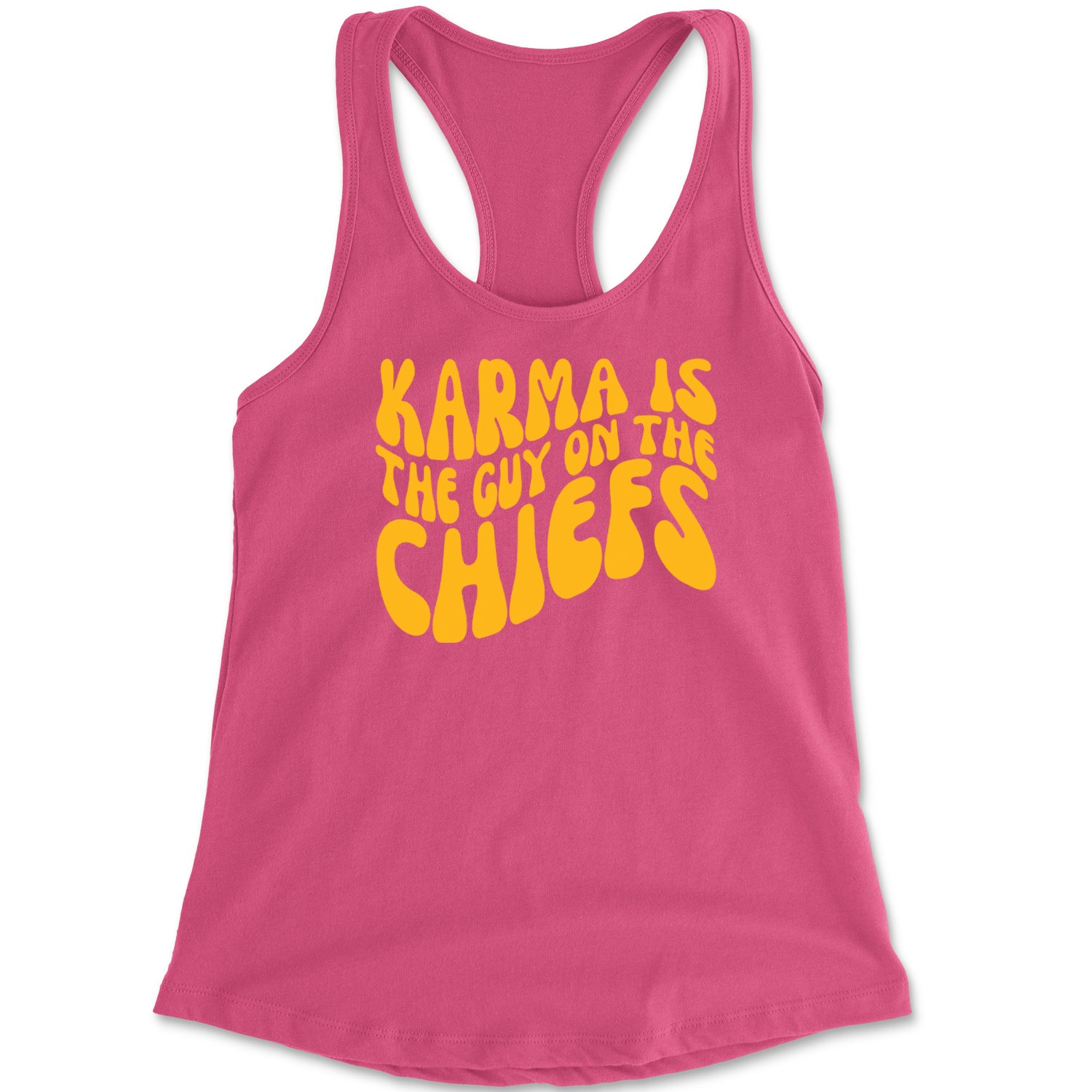 Karma Is The Guy On The Chiefs Boyfriend Racerback Tank Top for Women Hot Pink