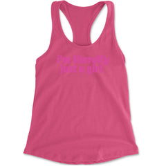 I'm Literally Just A Girl Racerback Tank Top for Women Hot Pink