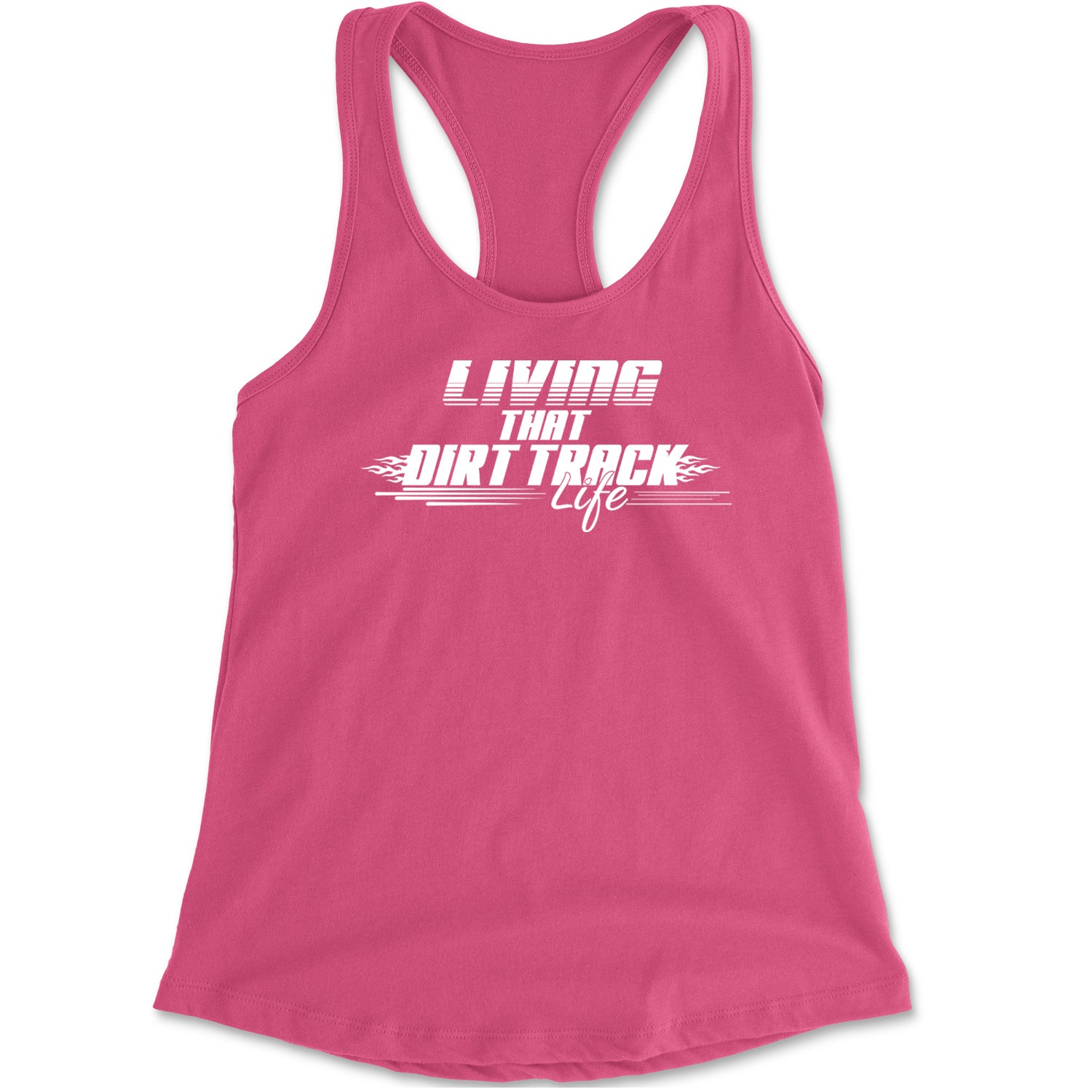 Living That Dirt Track Life Racerback Tank Top for Women Hot Pink