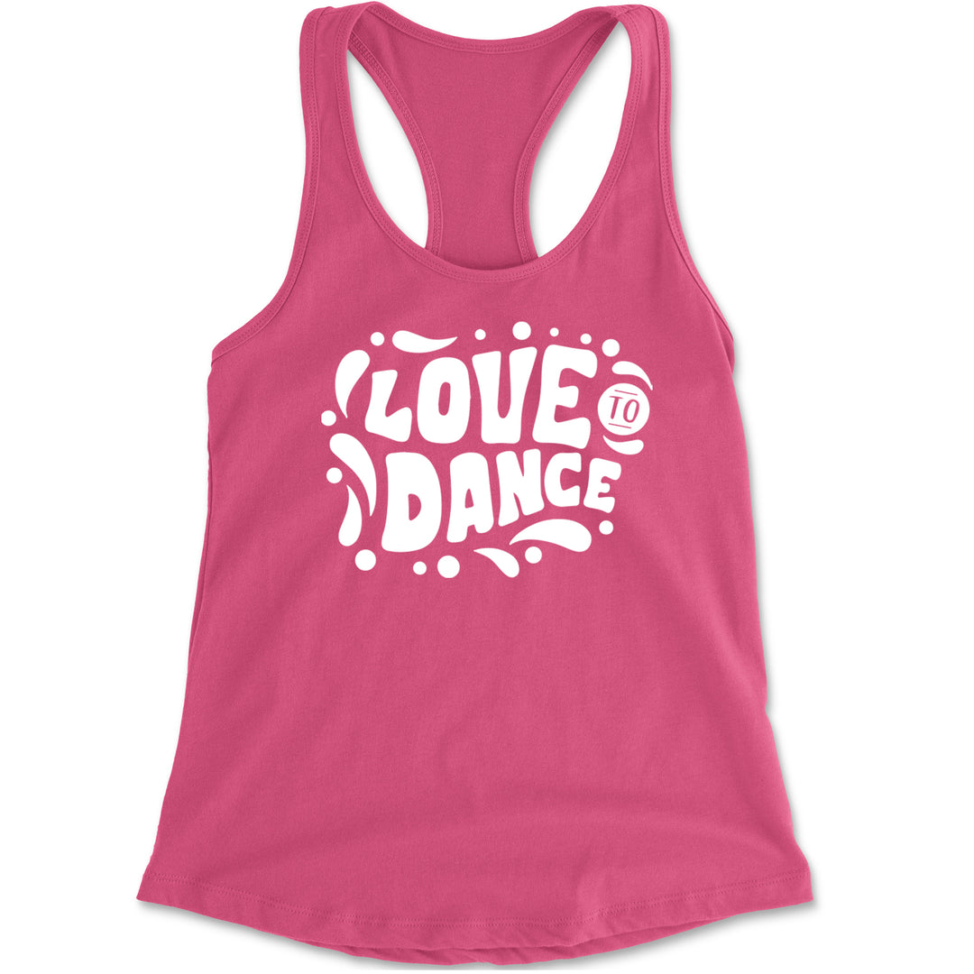 Love To Dance Racerback Tank Top for Women Hot Pink