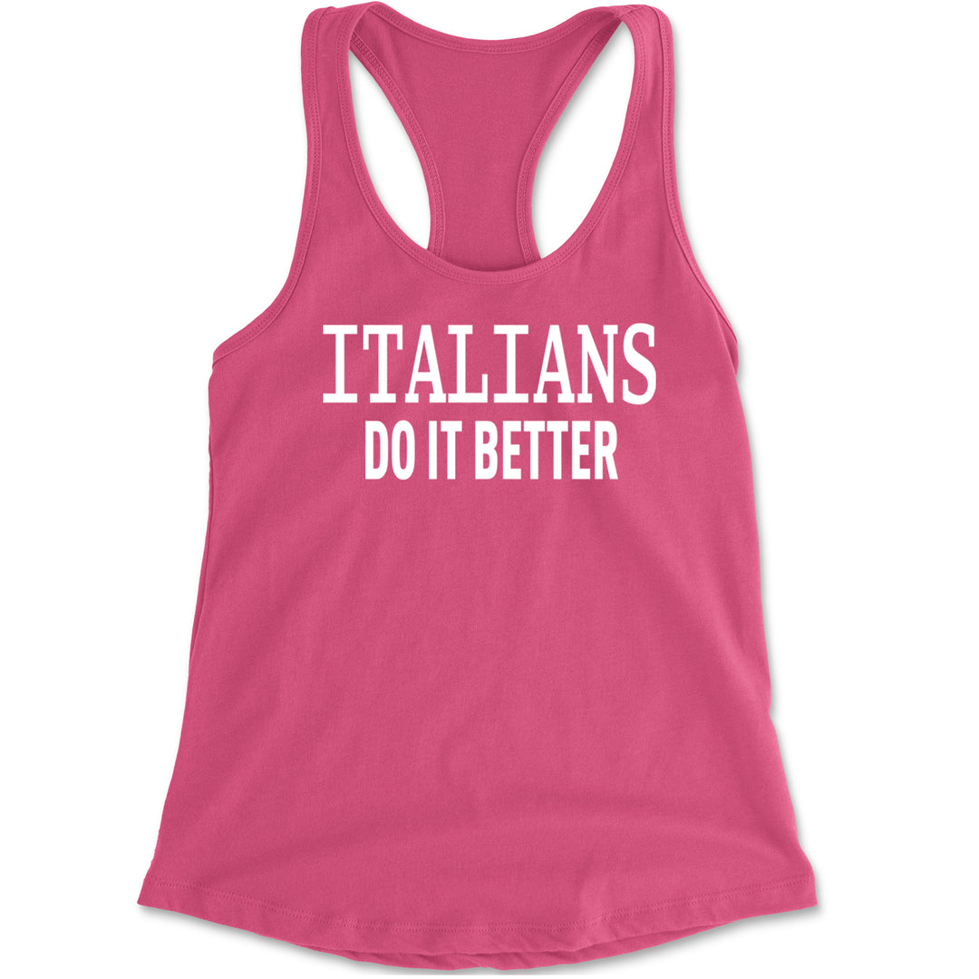 Italians Do It Better 80's Retro Celebration Racerback Tank Top for Women Hot Pink