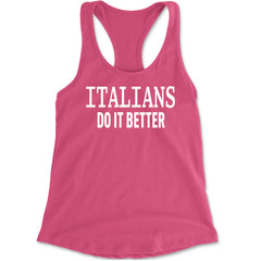 Italians Do It Better 80's Retro Celebration Racerback Tank Top for Women Hot Pink