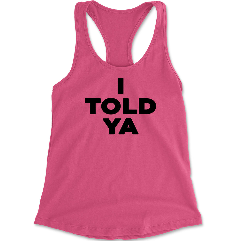 I Told Ya Challenger Black Print Racerback Tank Top for Women Hot Pink