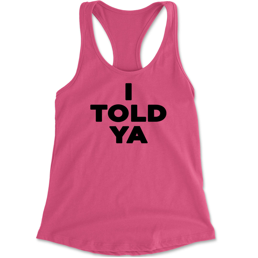 I Told Ya Challenger Black Print Racerback Tank Top for Women Hot Pink