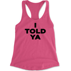 I Told Ya Challenger Black Print Racerback Tank Top for Women Hot Pink