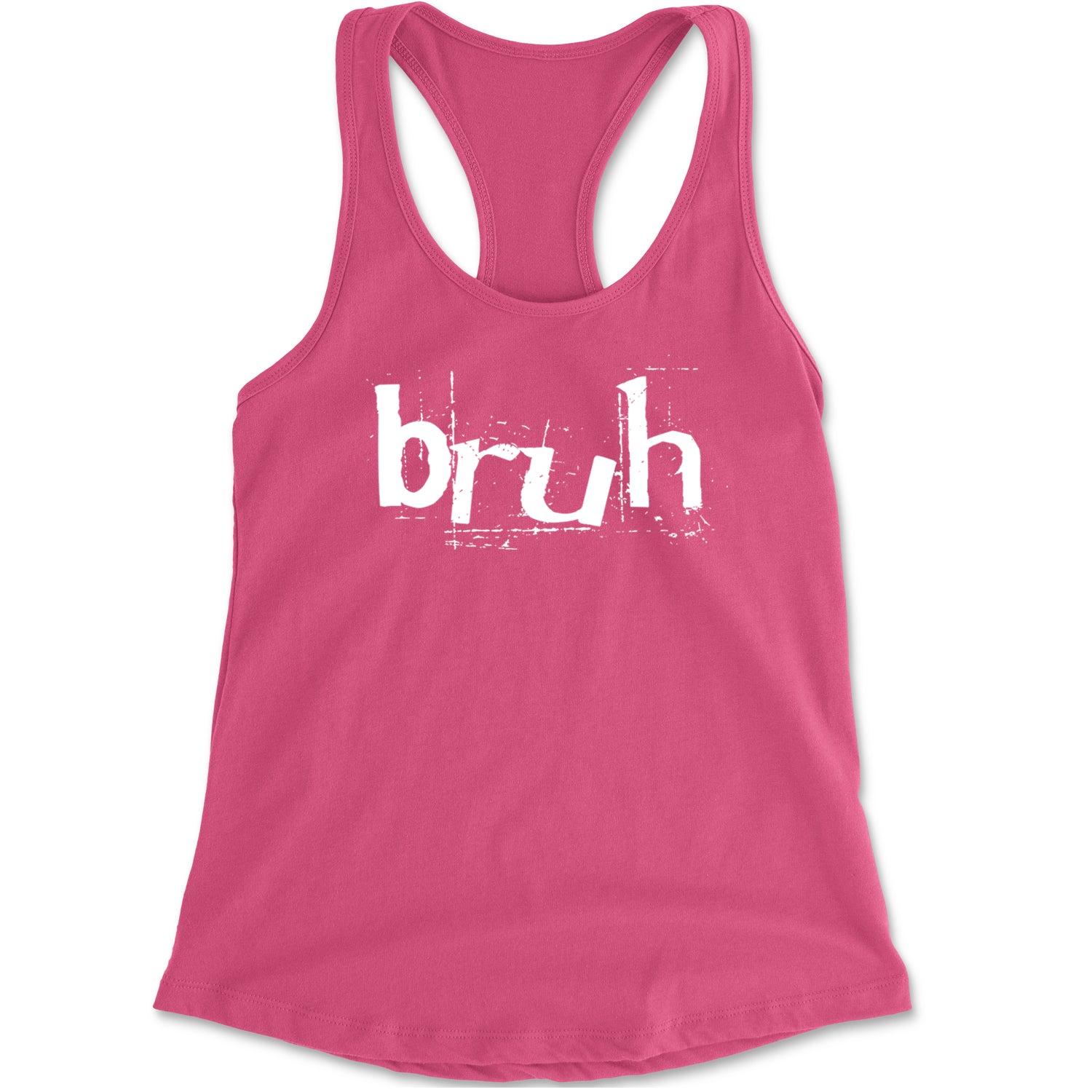 Fresh Seriously Bruh Brah Bro Dude, Hip Hop Urban Slang T-Shirt  Racerback Tank Top for Women Hot Pink