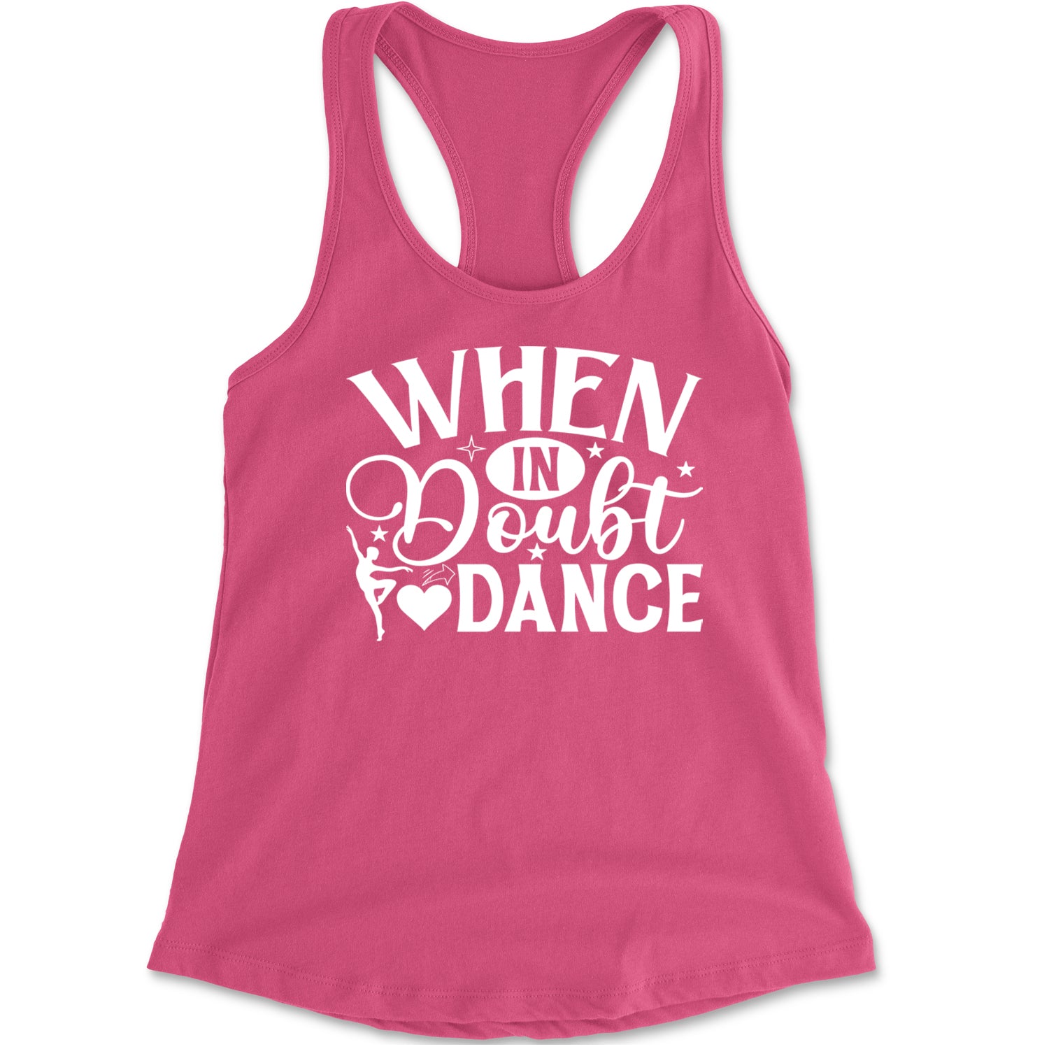 When In Doubt, Dance Racerback Tank Top for Women Hot Pink