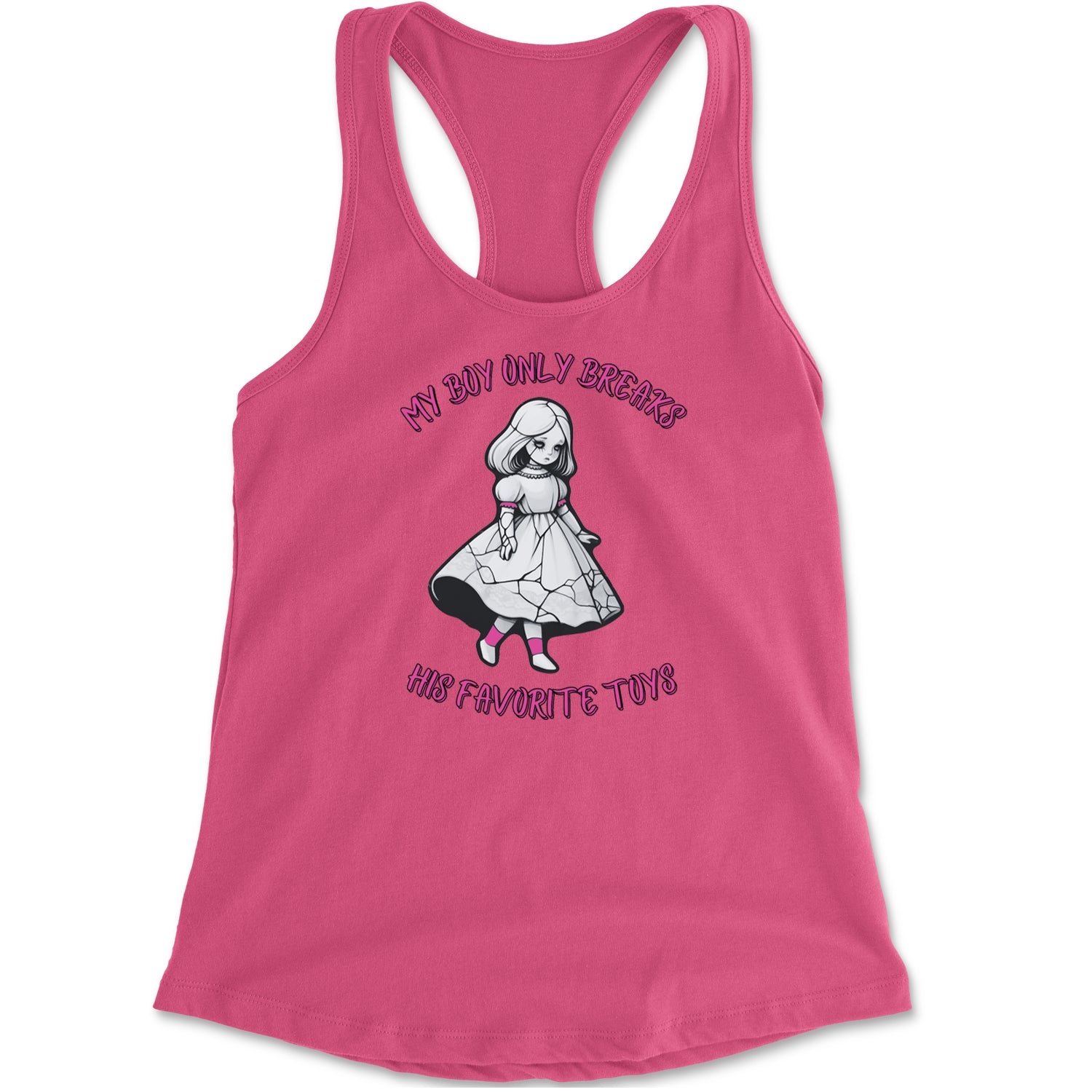 My Boy Only Breaks His Favorite Toys TTPD Music Racerback Tank Top for Women Hot Pink