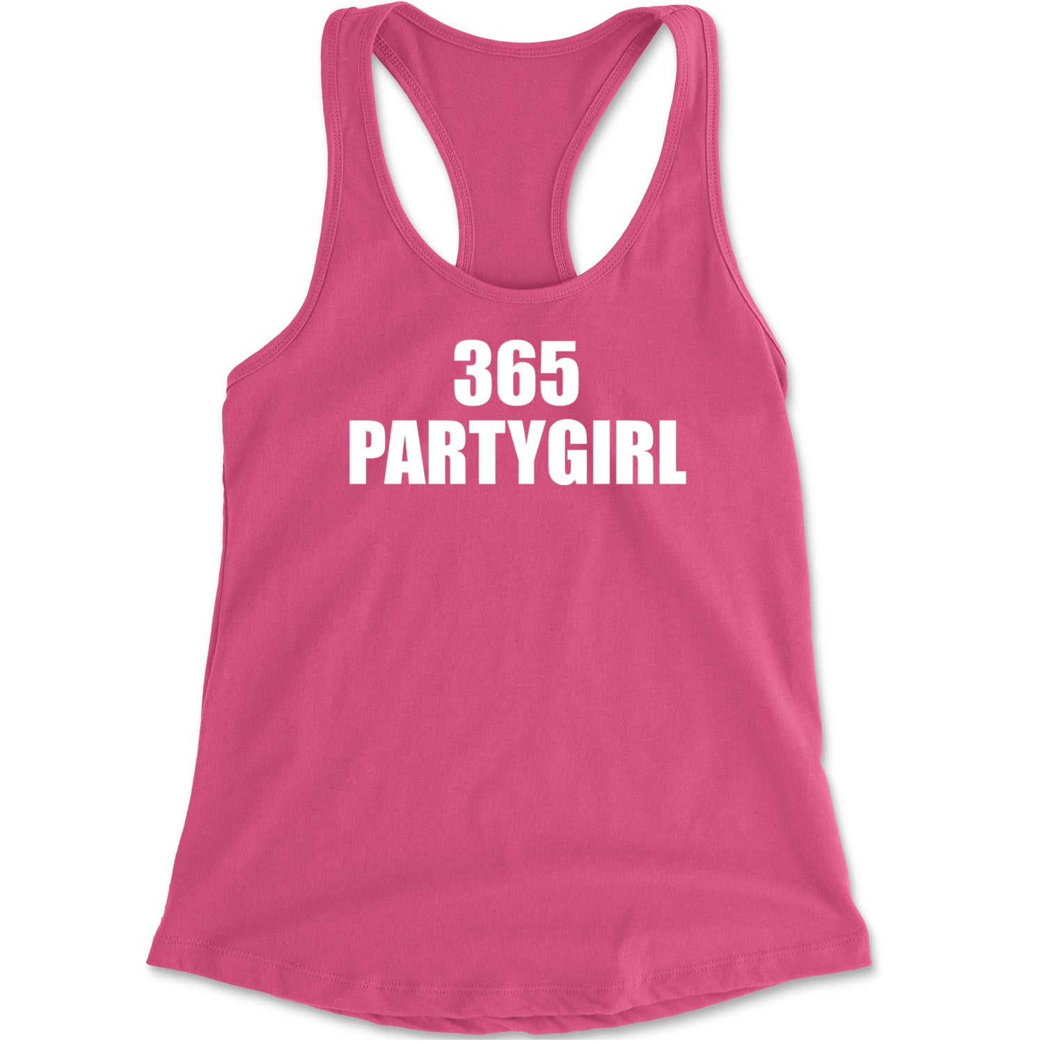 365 Party Girl Brat Girl Summer Racerback Tank Top for Women Hot Pink