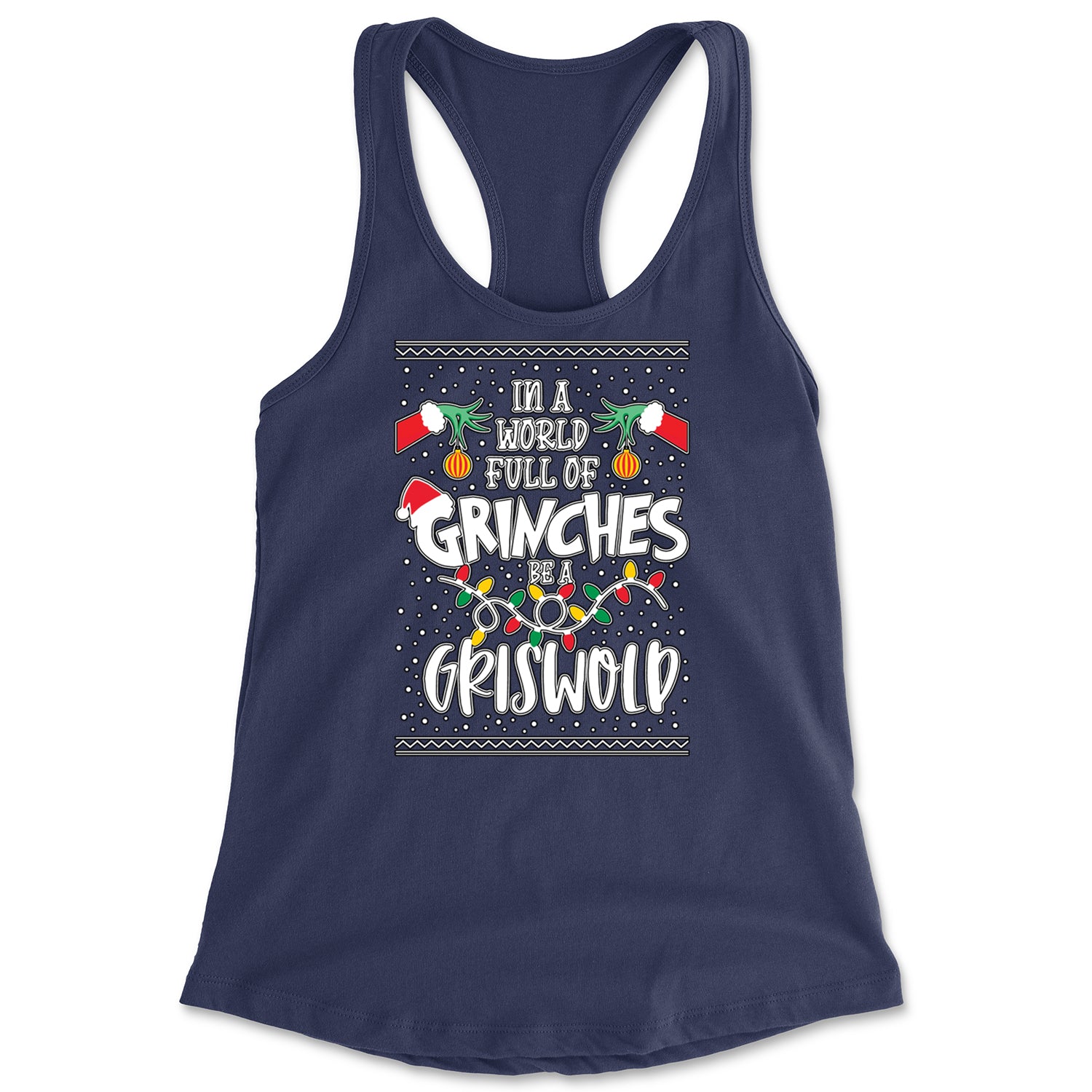 In A World Full Of Grinches, Be A Griswold Racerback Tank Top for Women Navy Blue