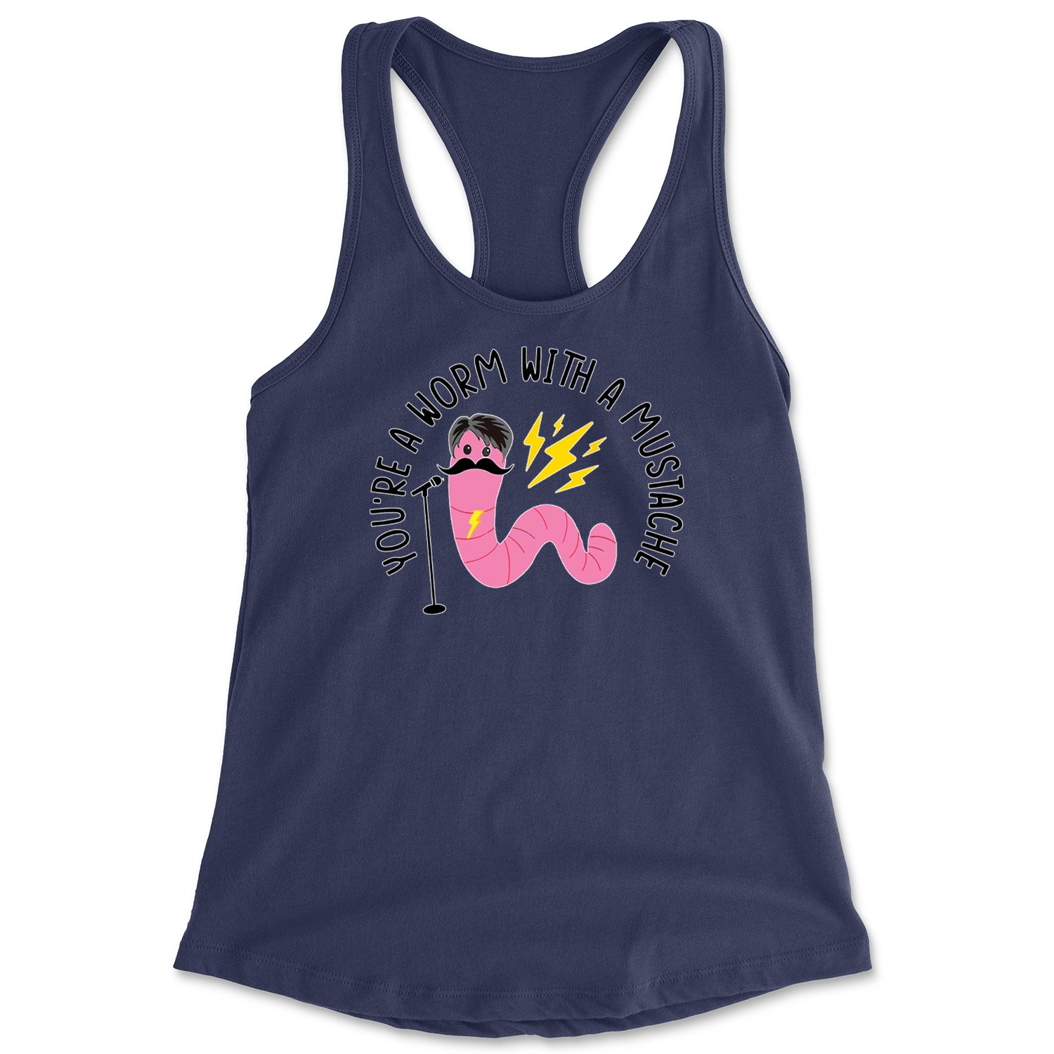 You're A Worm With A Mustache Tom Scandoval Racerback Tank Top for Women Navy Blue