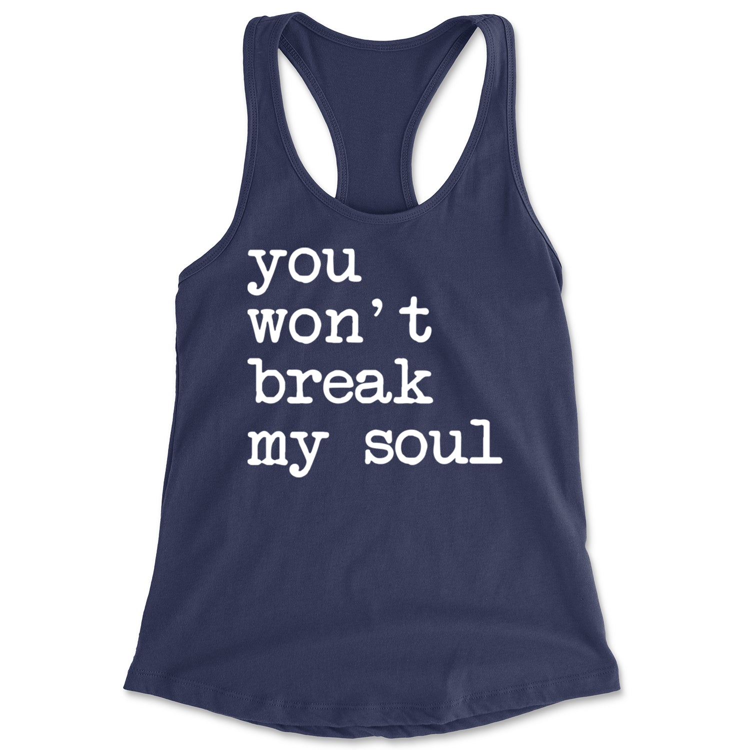 You Won't Break My Soul  Racerback Tank Top for Women Navy Blue