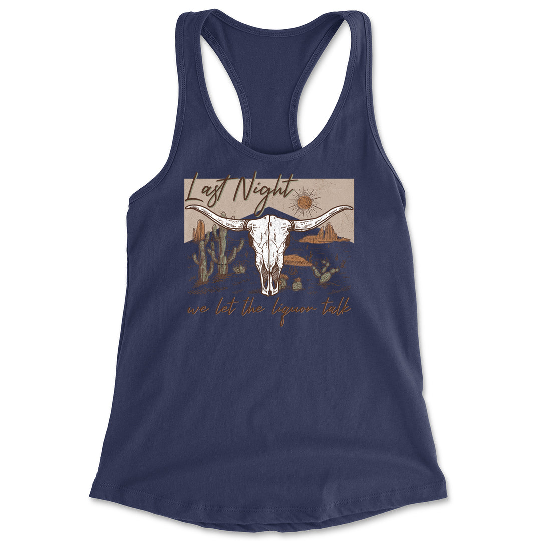 Last Night We Let The Liquor Talk Country Music Western Racerback Tank Top for Women Navy Blue