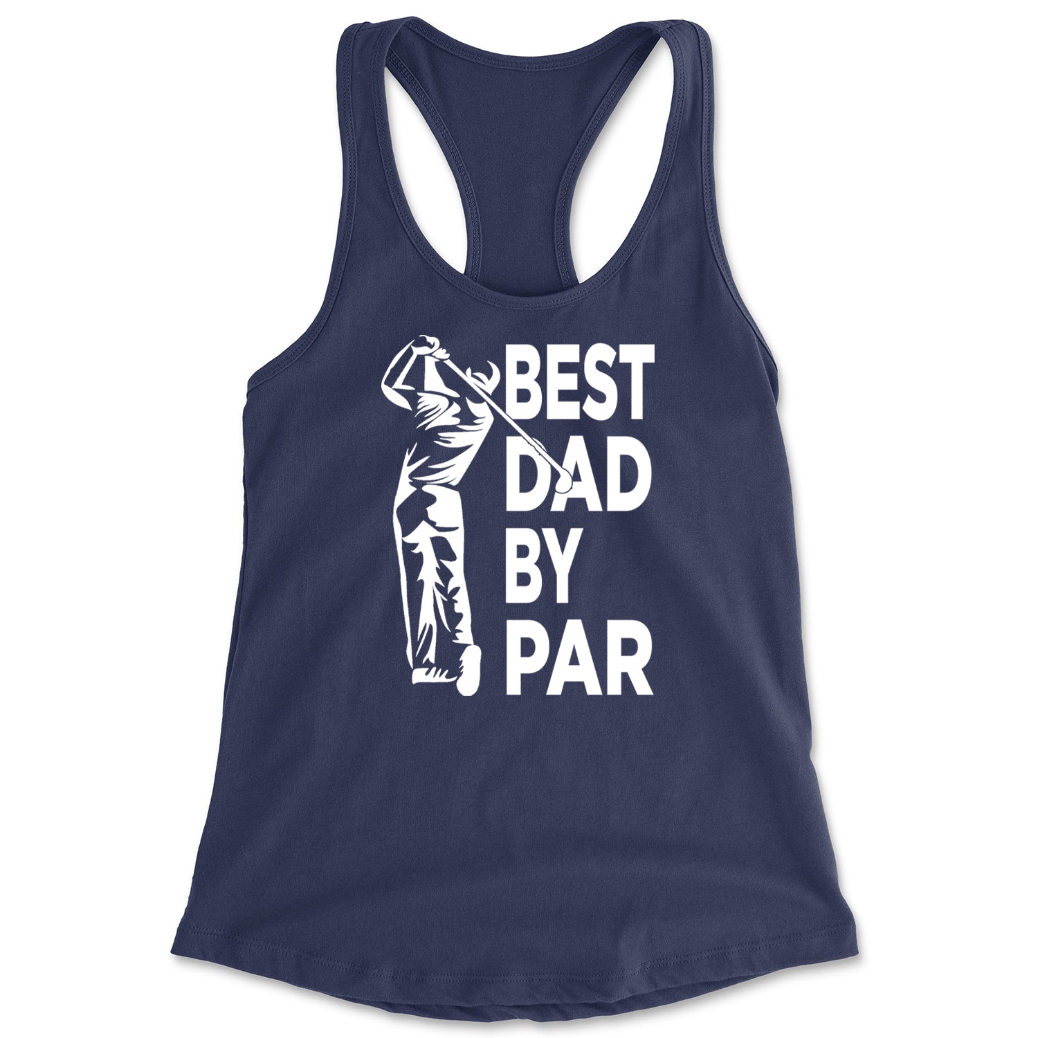 Best Dad By Par Golfing Gift For Father Racerback Tank Top for Women Navy Blue