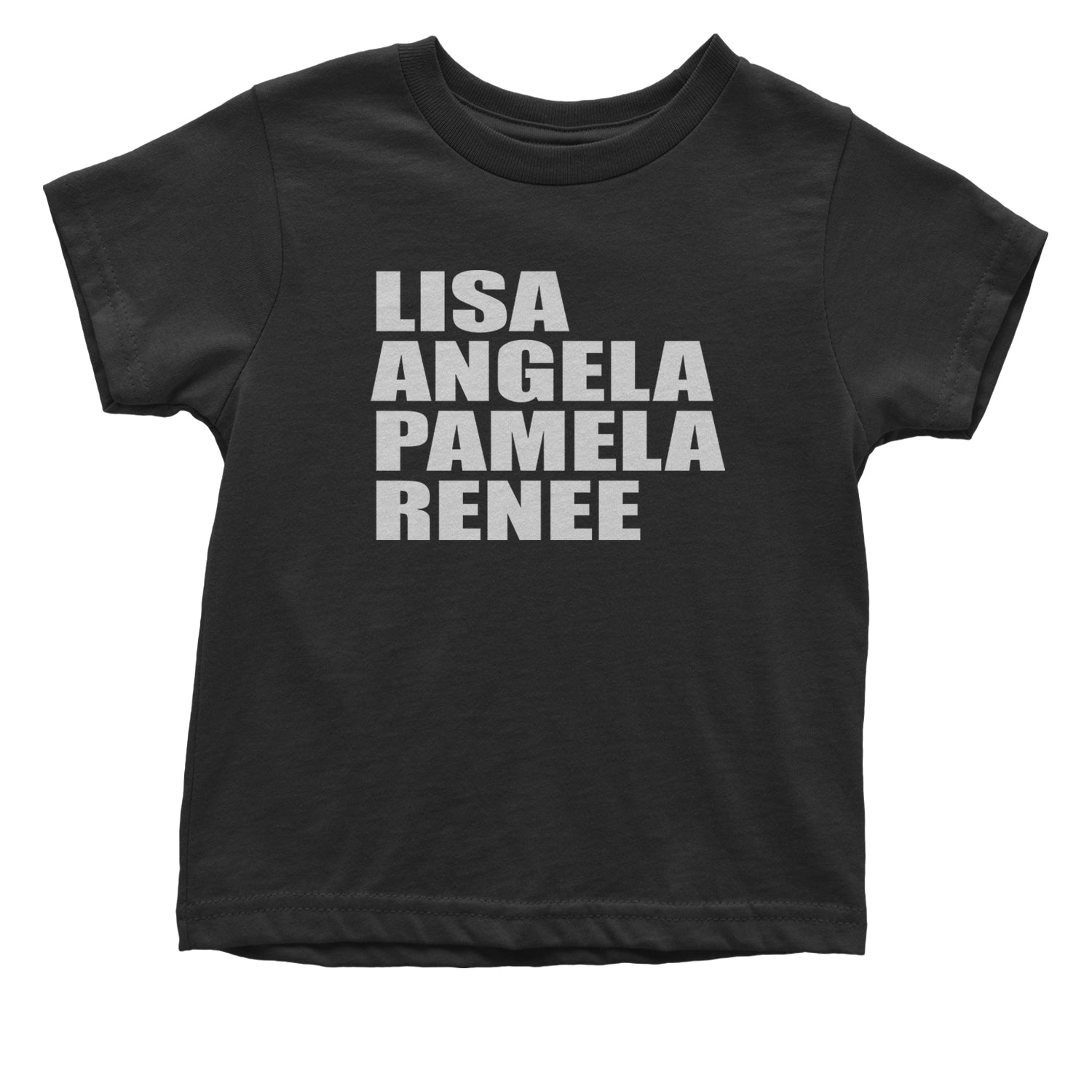 Lisa Angela Pamela Renee Around The Way Girl Infant One-Piece Romper Bodysuit and Toddler T-shirt Black