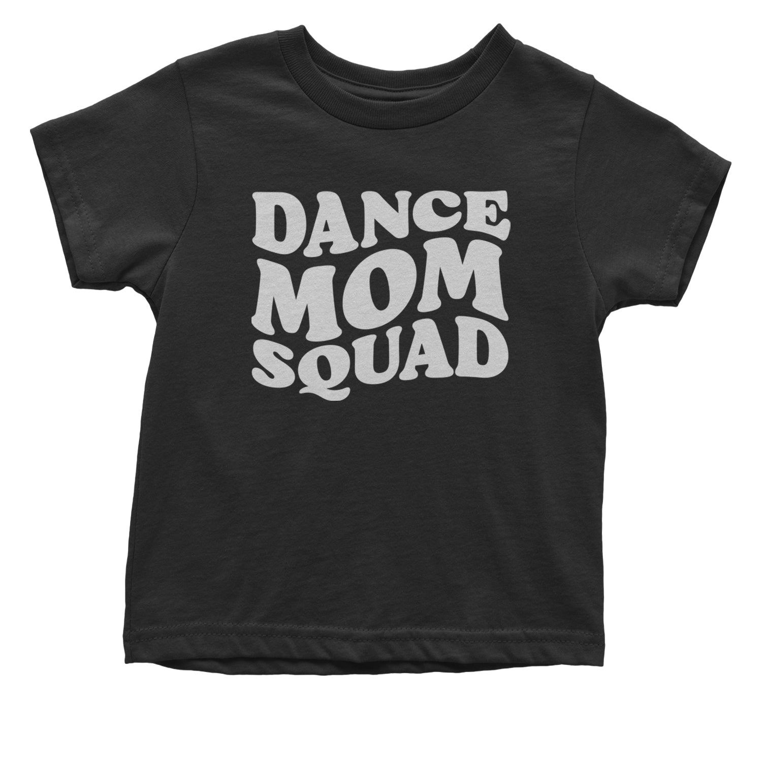 Dance Mom Squad Infant One-Piece Romper Bodysuit and Toddler T-shirt Black