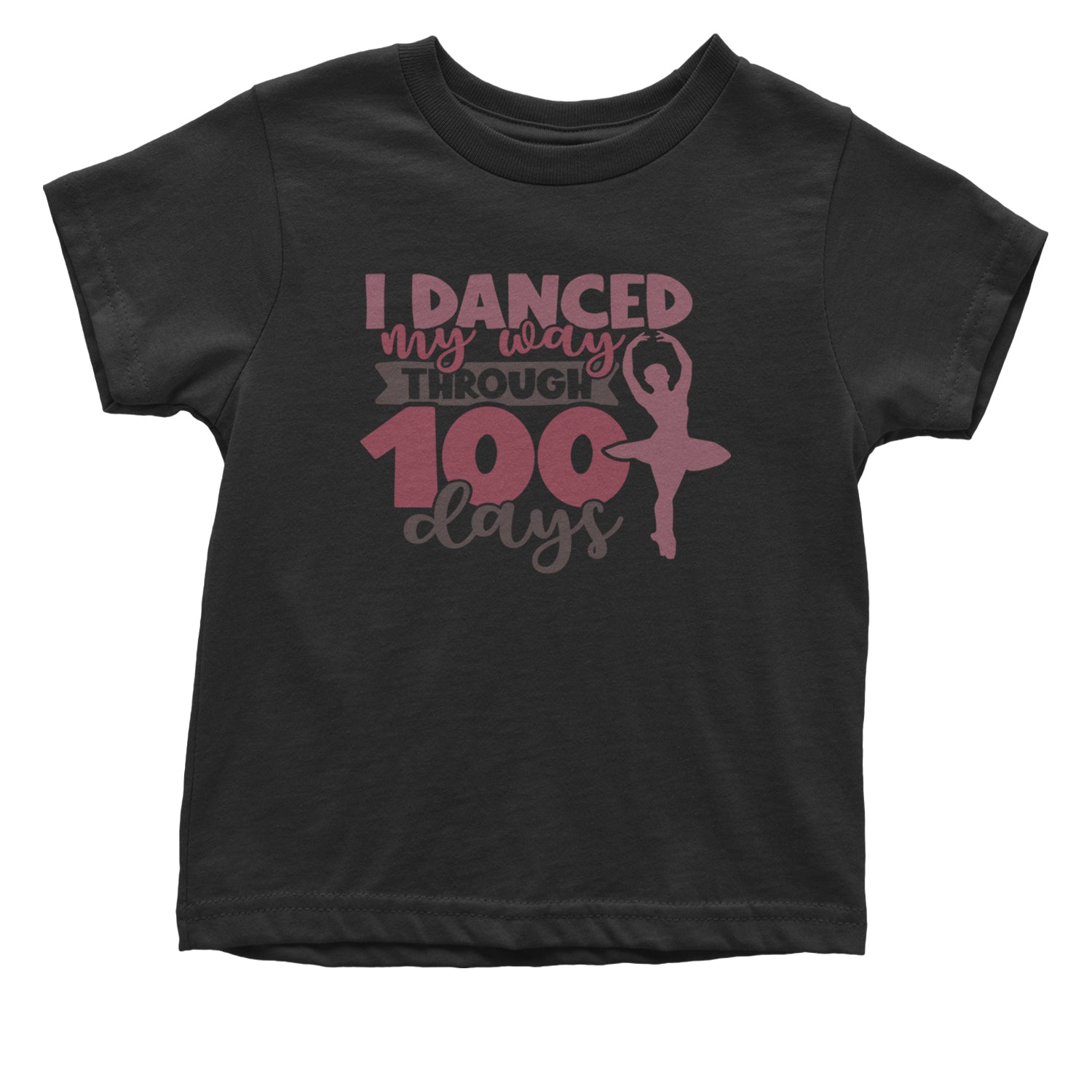 I Danced My Way Through 100 Days Of School Infant One-Piece Romper Bodysuit and Toddler T-shirt Black