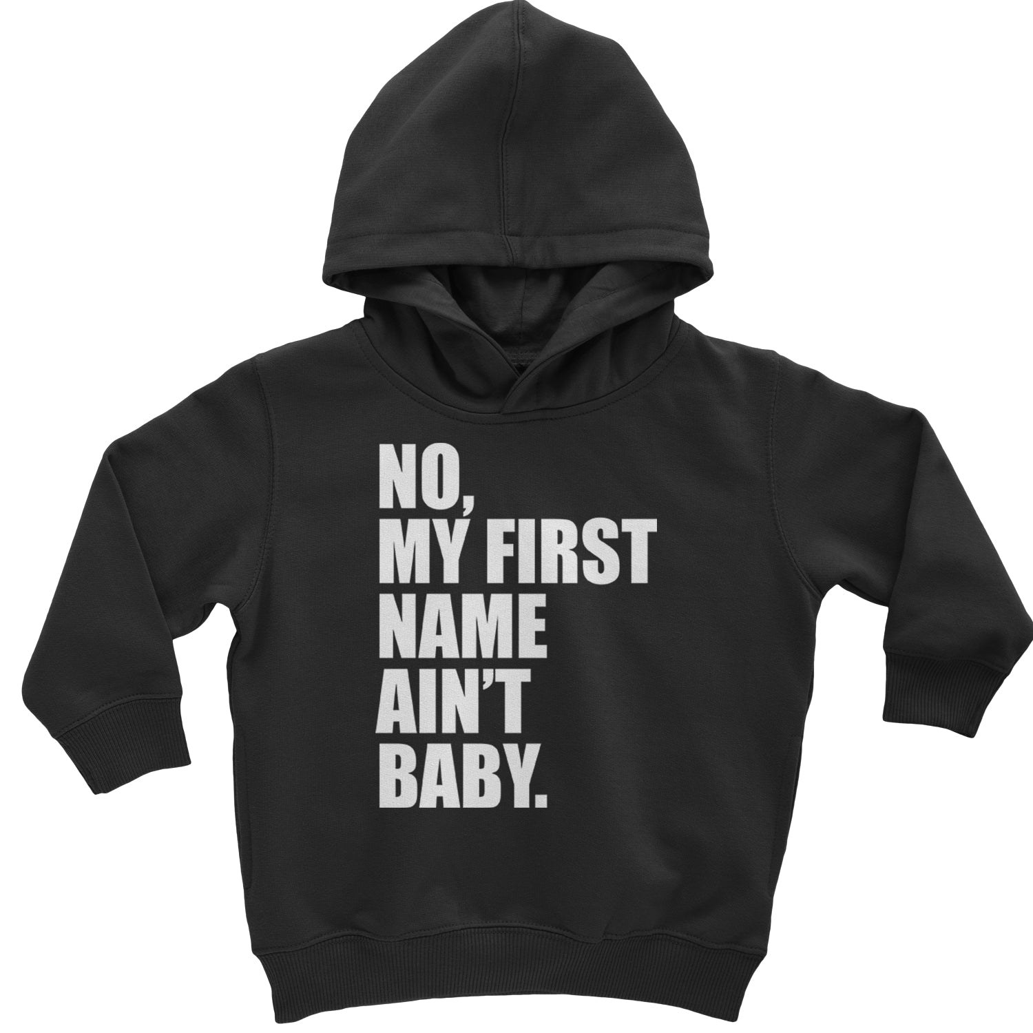 No My First Name Ain't Baby Together Again Toddler Hoodie And Infant Fleece Romper Black