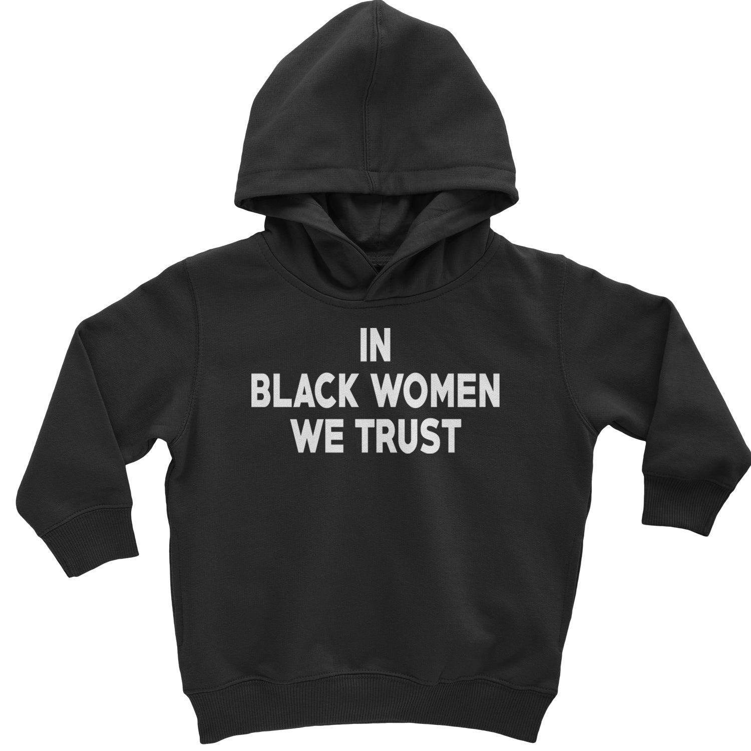 In Black Women We trust Toddler Hoodie And Infant Fleece Romper Black