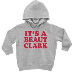 It's a Beaut Clark Festive Christmas graphic on Toddler Hoodie and Baby Fleece Onesie