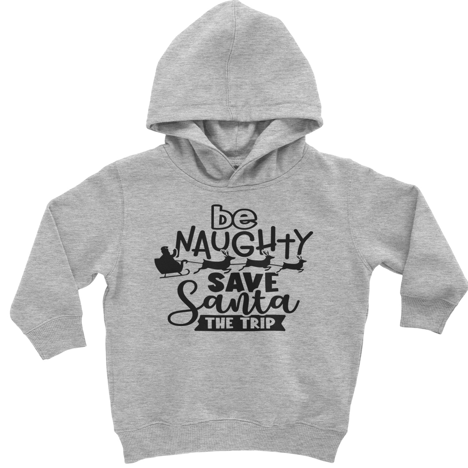 Be Naughty Save Santa the Trip Christmas Toddler Hoodie And Infant Fleece Romper Heather Grey