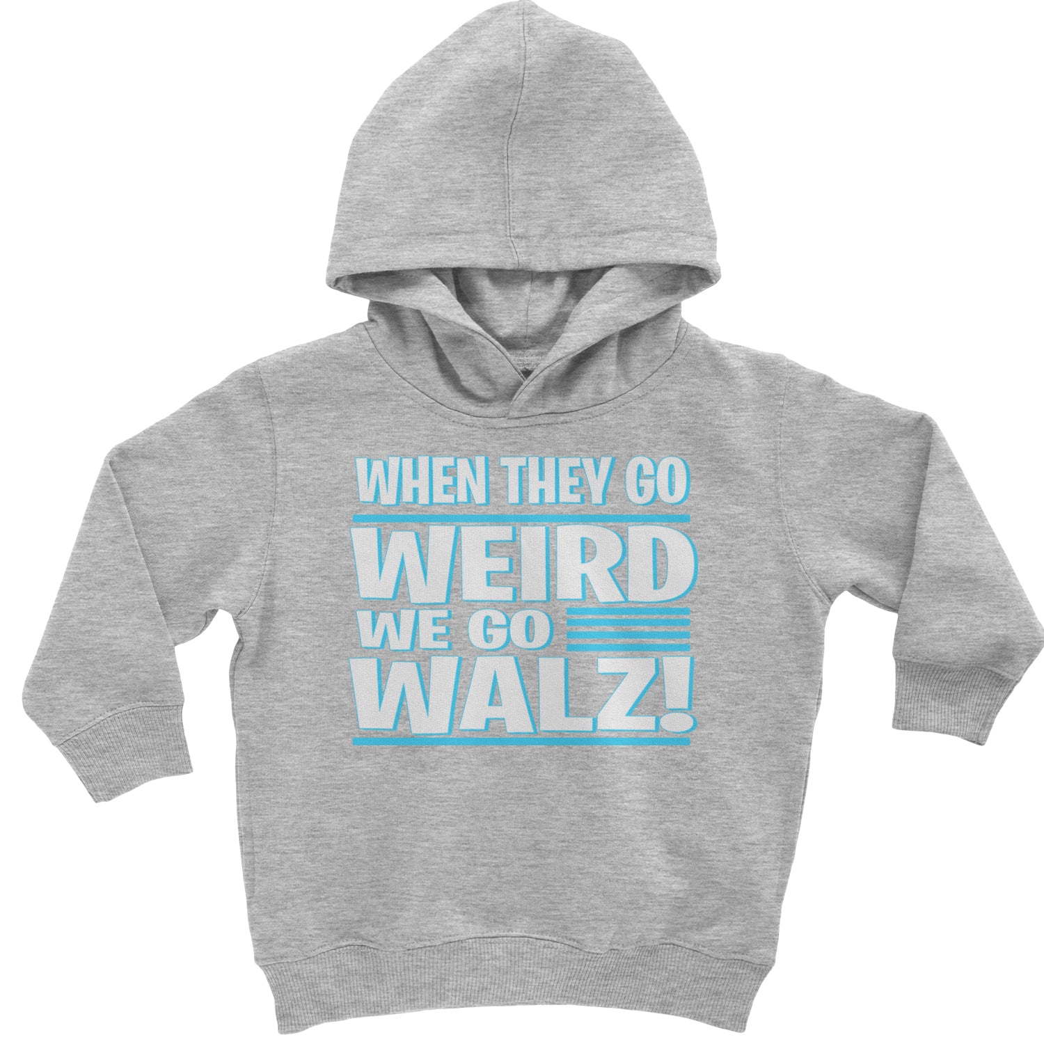 When They Go Weird We Go Walz Toddler Hoodie And Infant Fleece Romper Heather Grey