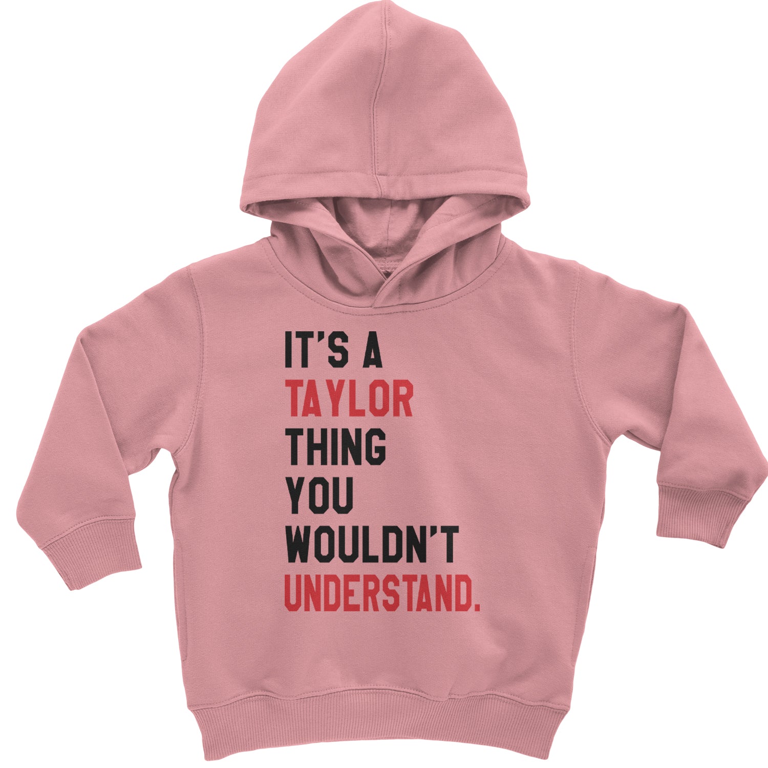 You Wouldn't Understand It's A Taylor Thing TTPD Toddler Hoodie And Infant Fleece Romper Mauve