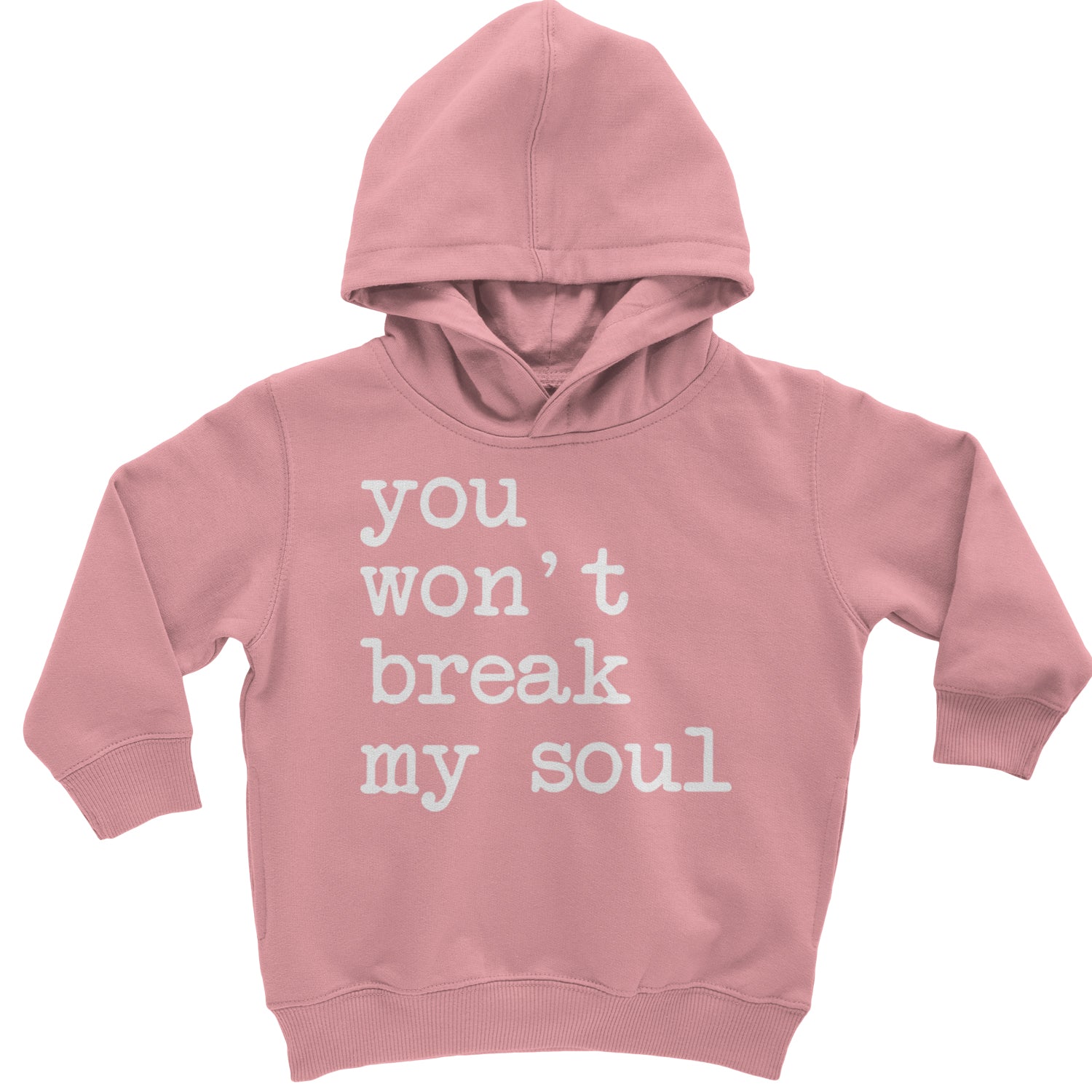 You Won't Break My Soul  Toddler Hoodie And Infant Fleece Romper Mauve