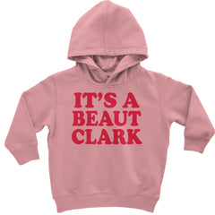 It's a Beaut Clark Festive Christmas graphic on Toddler Hoodie and Baby Fleece Onesie in Mauve