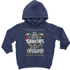 In A World Full Of Grinches, Be A Griswold graphic on Toddler Hoodie and Baby Fleece Onesie in Navy Blue