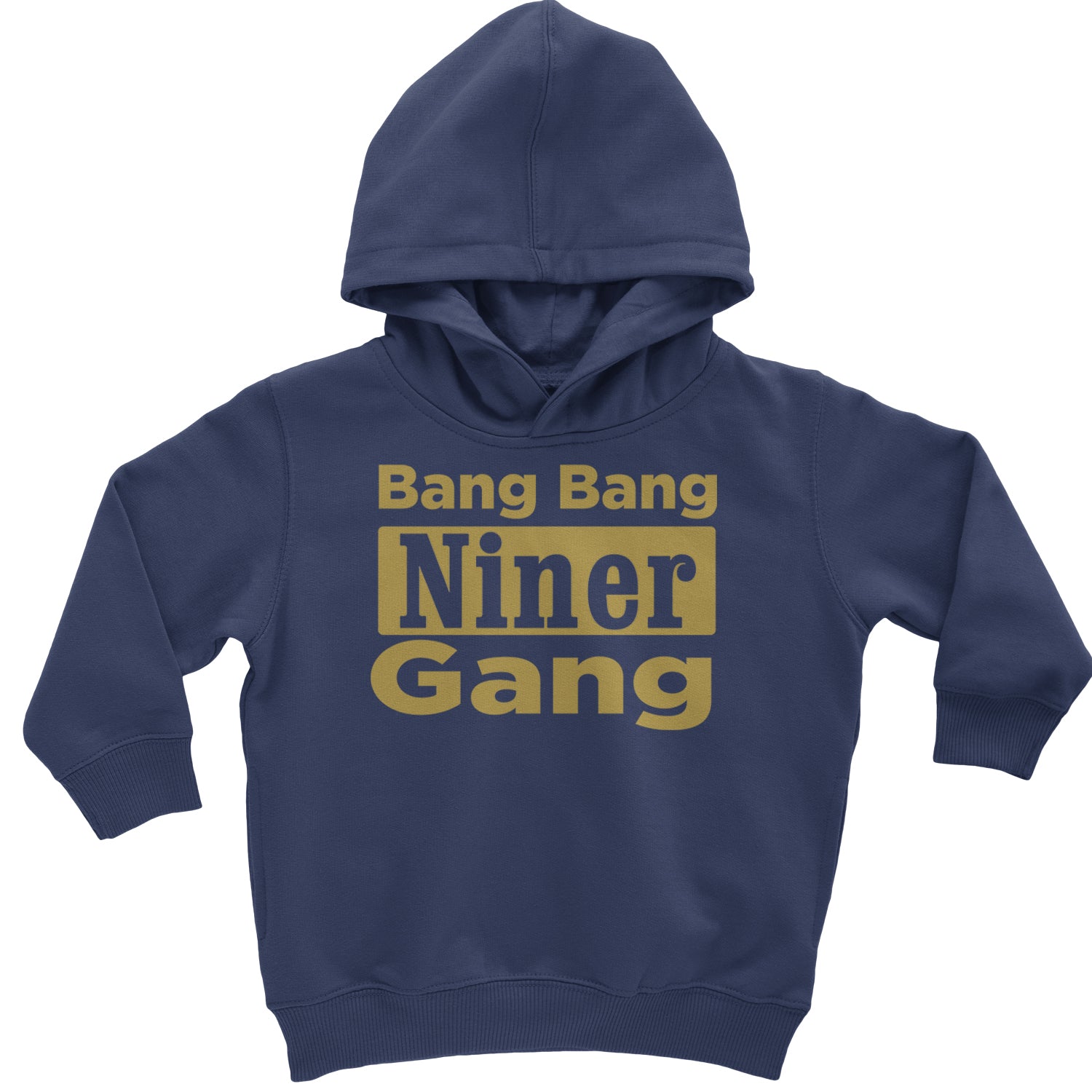 Bang Bang Niner Gang San Francisco Toddler Hoodie And Infant Fleece Romper Navy Blue