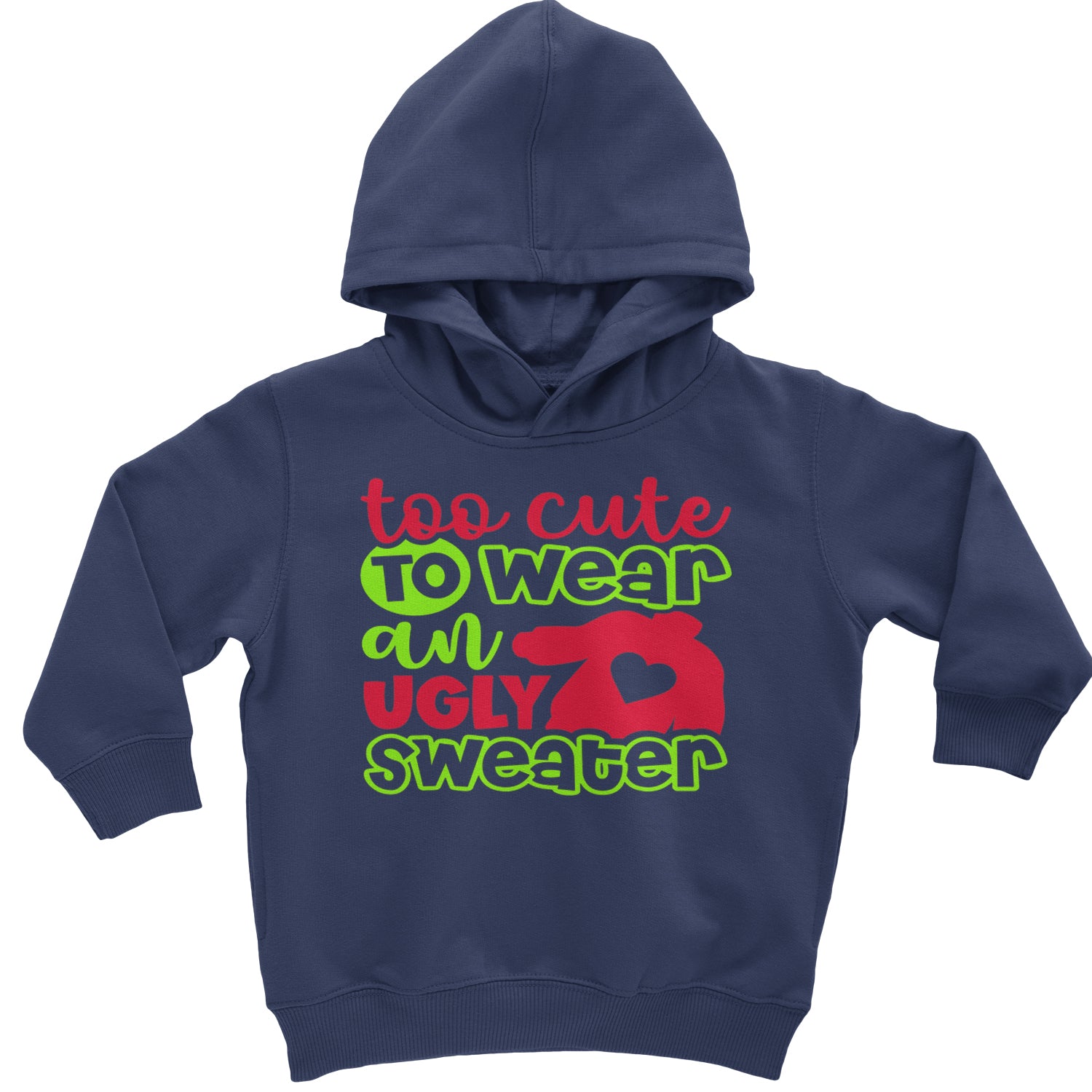 Too Cute to Wear an Ugly Christmas Sweater Toddler Hoodie And Infant Fleece Romper Navy Blue