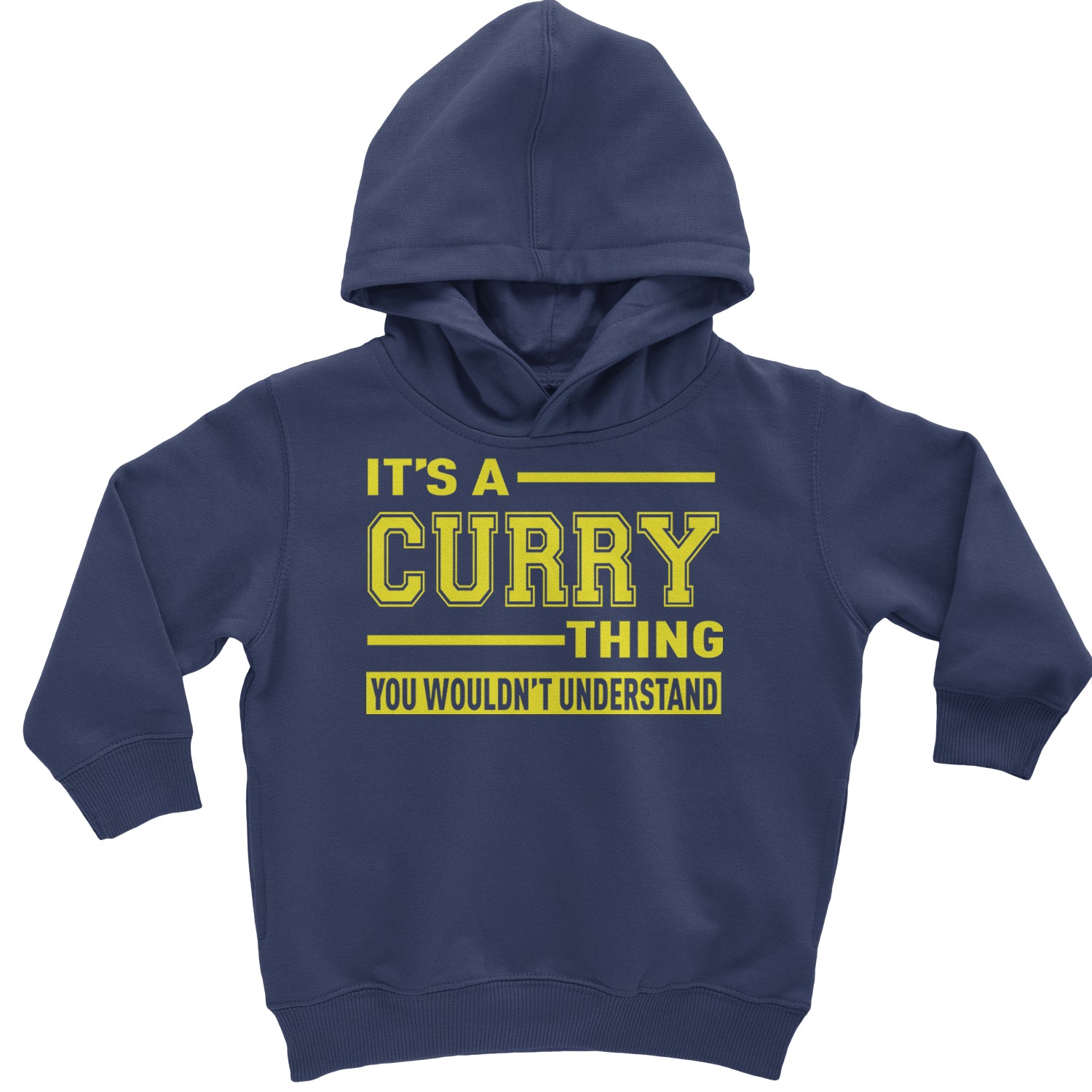 It's A Curry Thing, You Wouldn't Understand Basketball Toddler Hoodie And Infant Fleece Romper Navy Blue