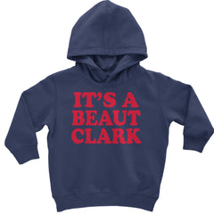 It's a Beaut Clark Festive Christmas graphic on Toddler Hoodie and Baby Fleece Onesie in Navy Blue