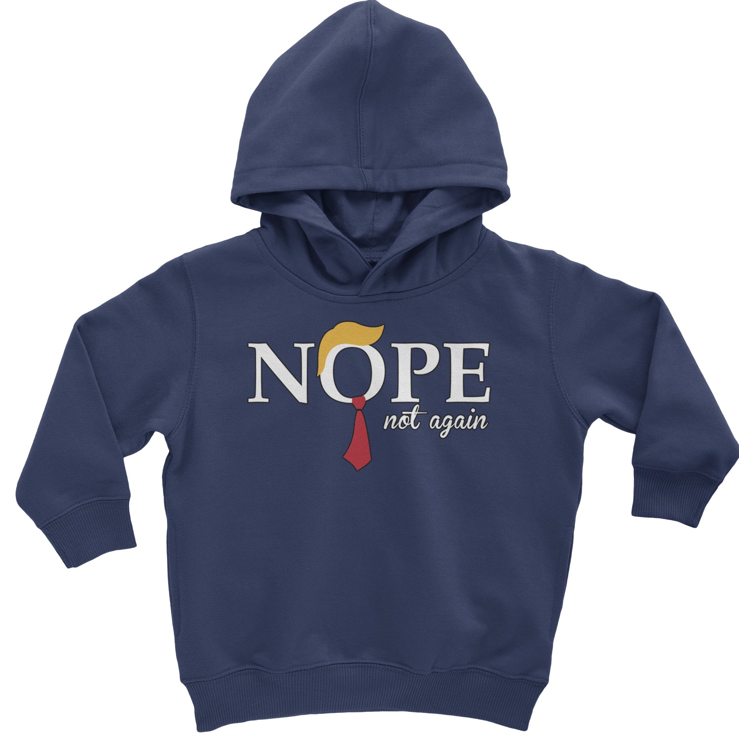 Nope Not Again Anti-Trump 2024 Toddler Hoodie And Infant Fleece Romper Navy Blue