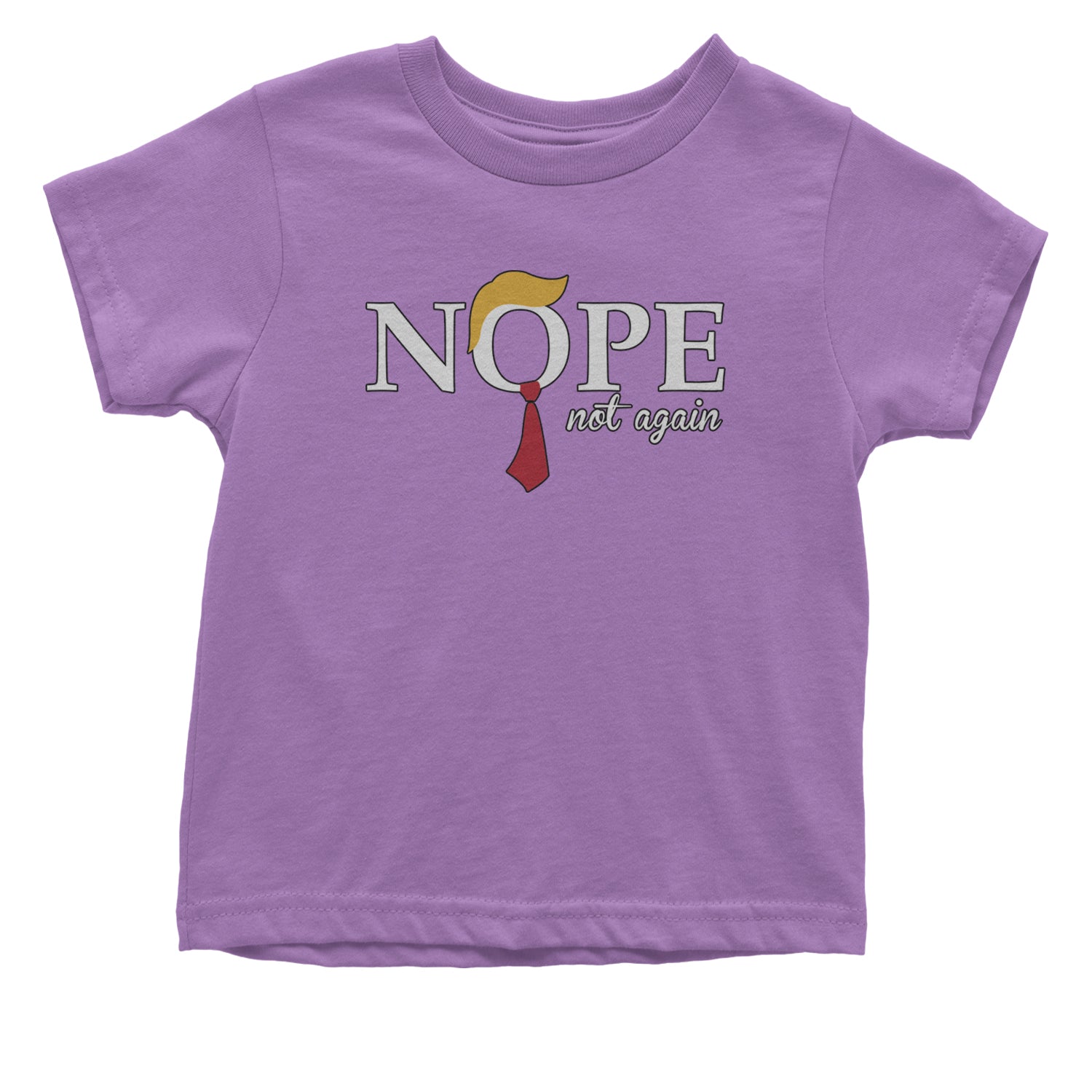 Nope Not Again Anti-Trump 2024 Infant One-Piece Romper Bodysuit and Toddler T-shirt Lavender