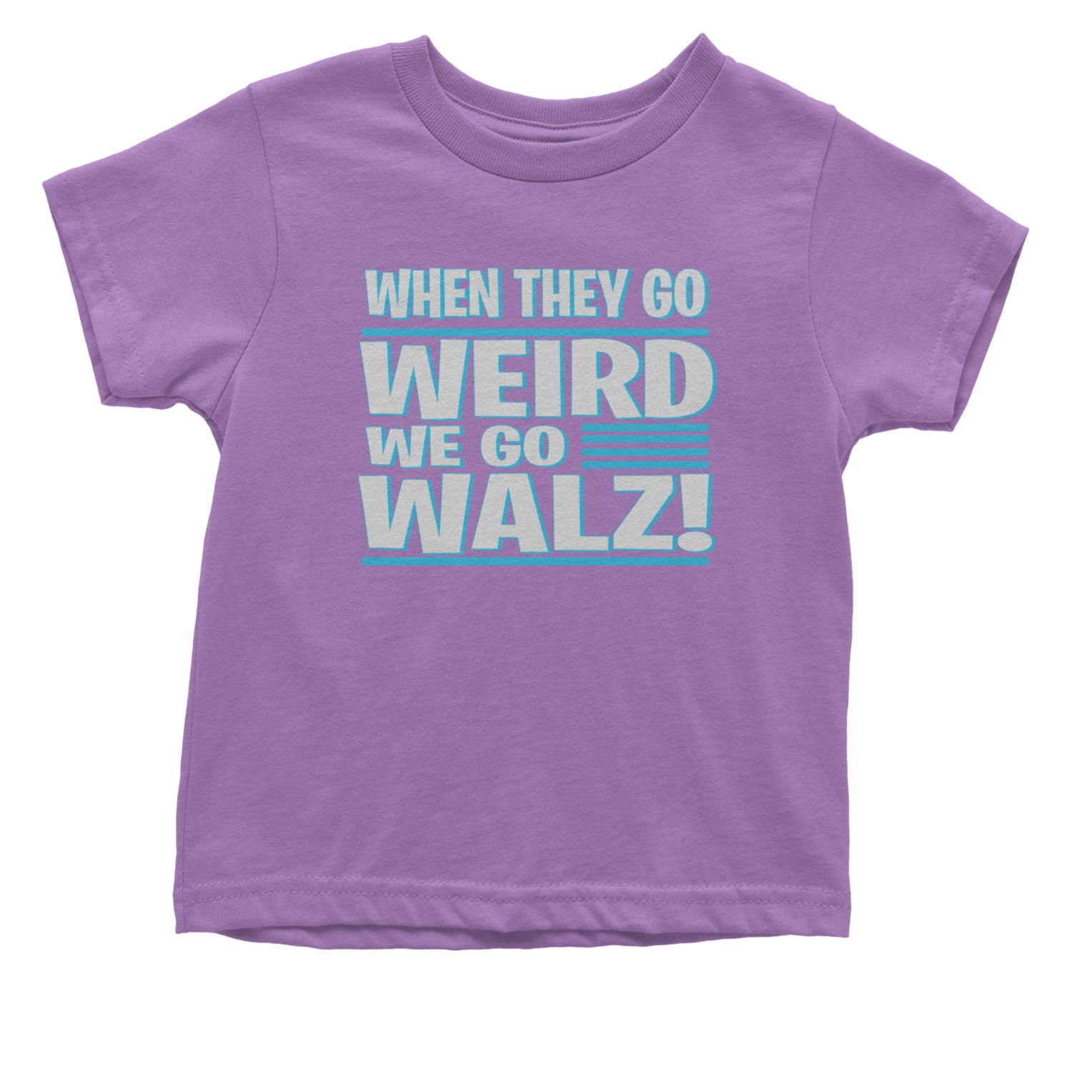 When They Go Weird We Go Walz Infant One-Piece Romper Bodysuit and Toddler T-shirt Lavender