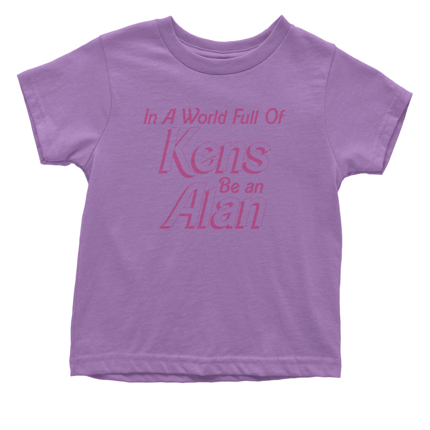 In A World Full Of Kens, Be an Alan Infant One-Piece Romper Bodysuit and Toddler T-shirt Lavender