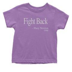 Fight Back Huey Newton Quote  Infant One-Piece Romper Bodysuit and Toddler T-shirt Lavender