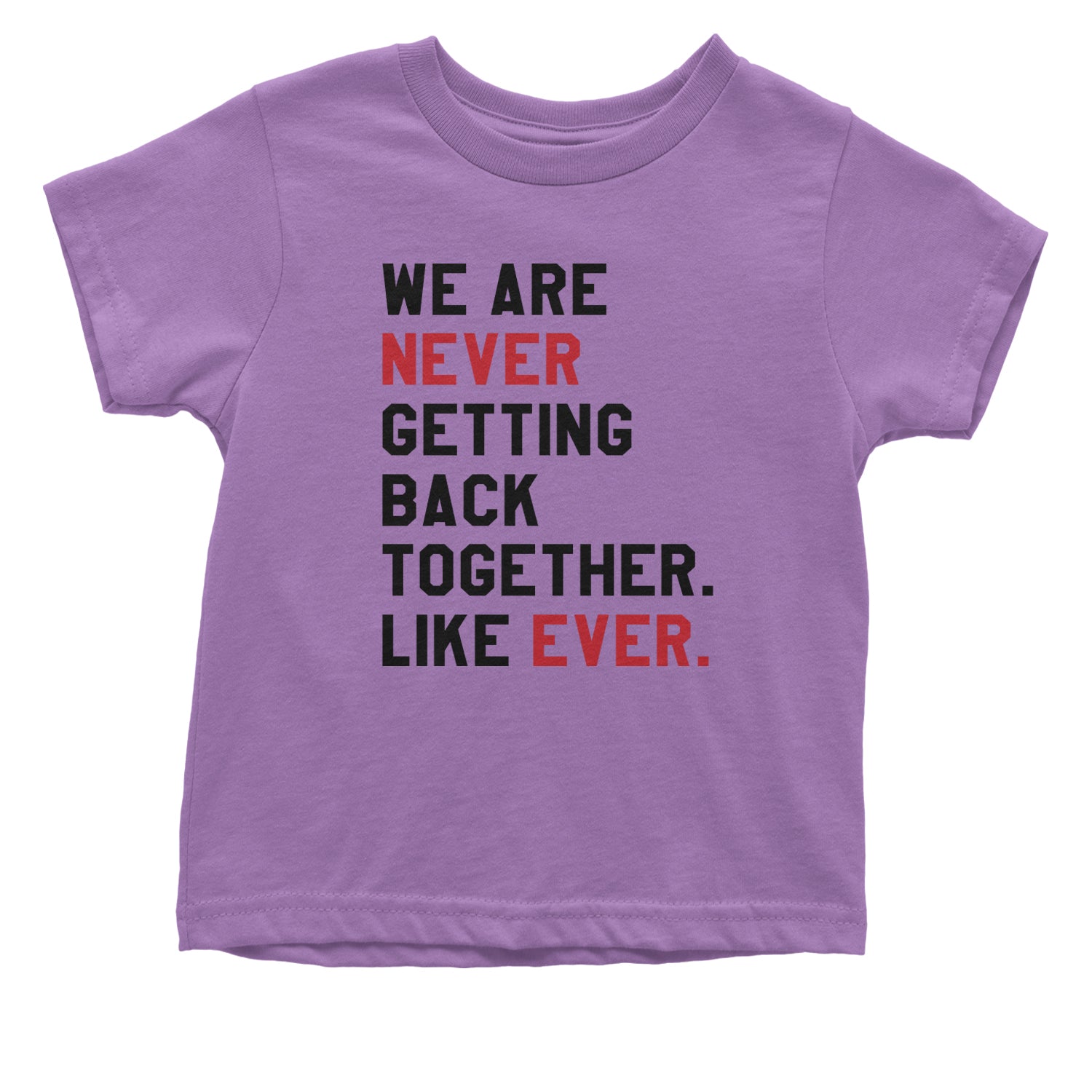 We Are Never Getting Back Together TTPD Eras Outfit Infant One-Piece Romper Bodysuit and Toddler T-shirt Lavender