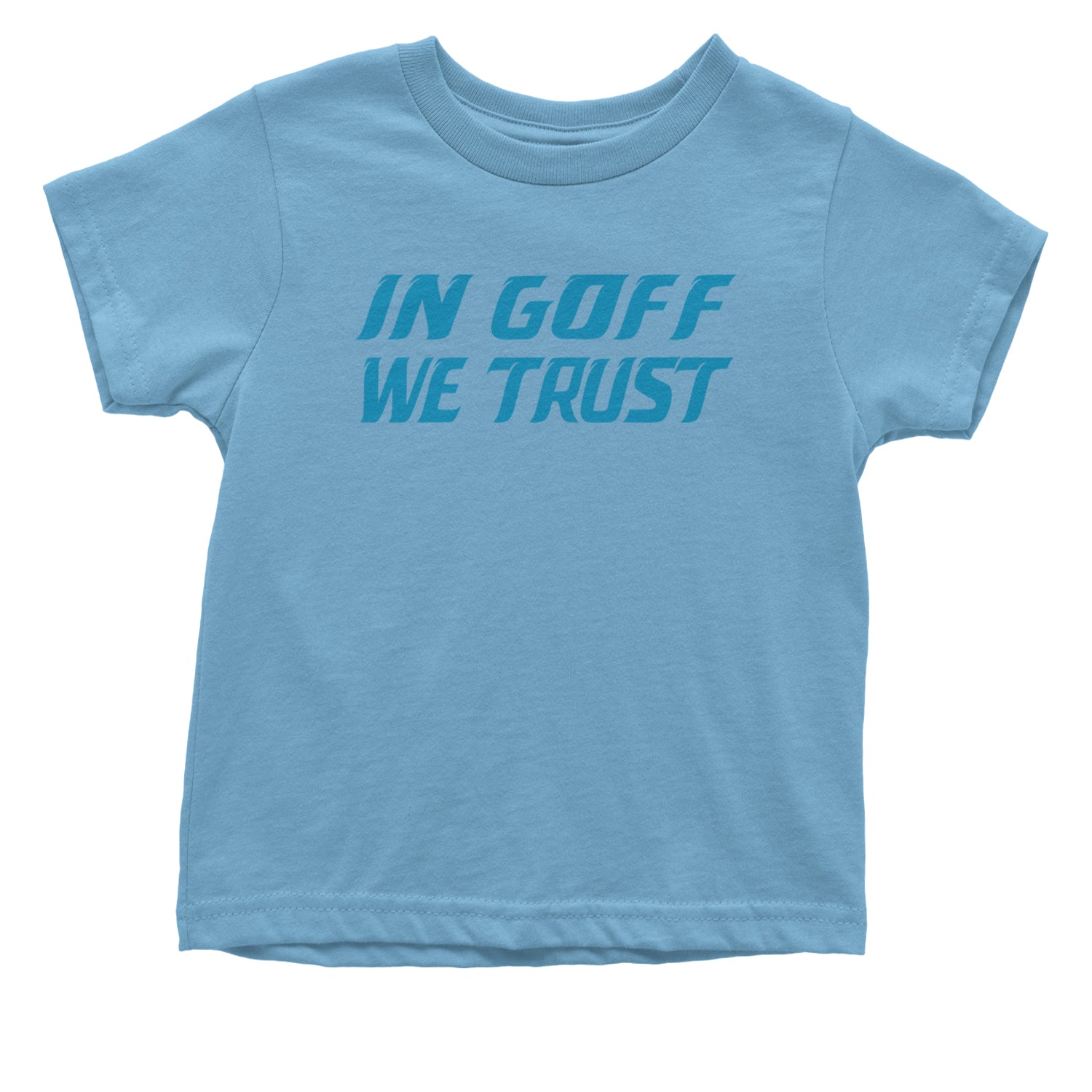 In Goff We Trust Detroit Infant One-Piece Romper Bodysuit and Toddler T-shirt Light Blue