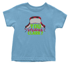 You Serious Clark? Griswold Infant One-Piece Romper Bodysuit and Toddler T-shirt Light Blue